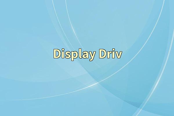 Display Driv